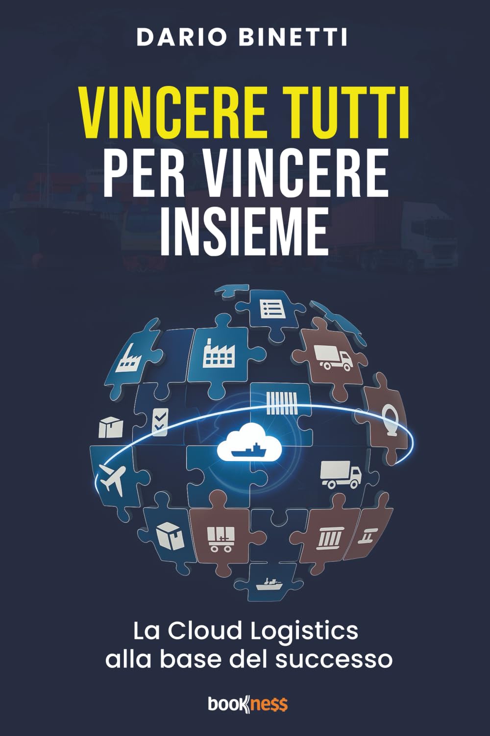 VINCERE TUTTI PER VINCERE INSIEME: La Cloud Logistics alla base del successo