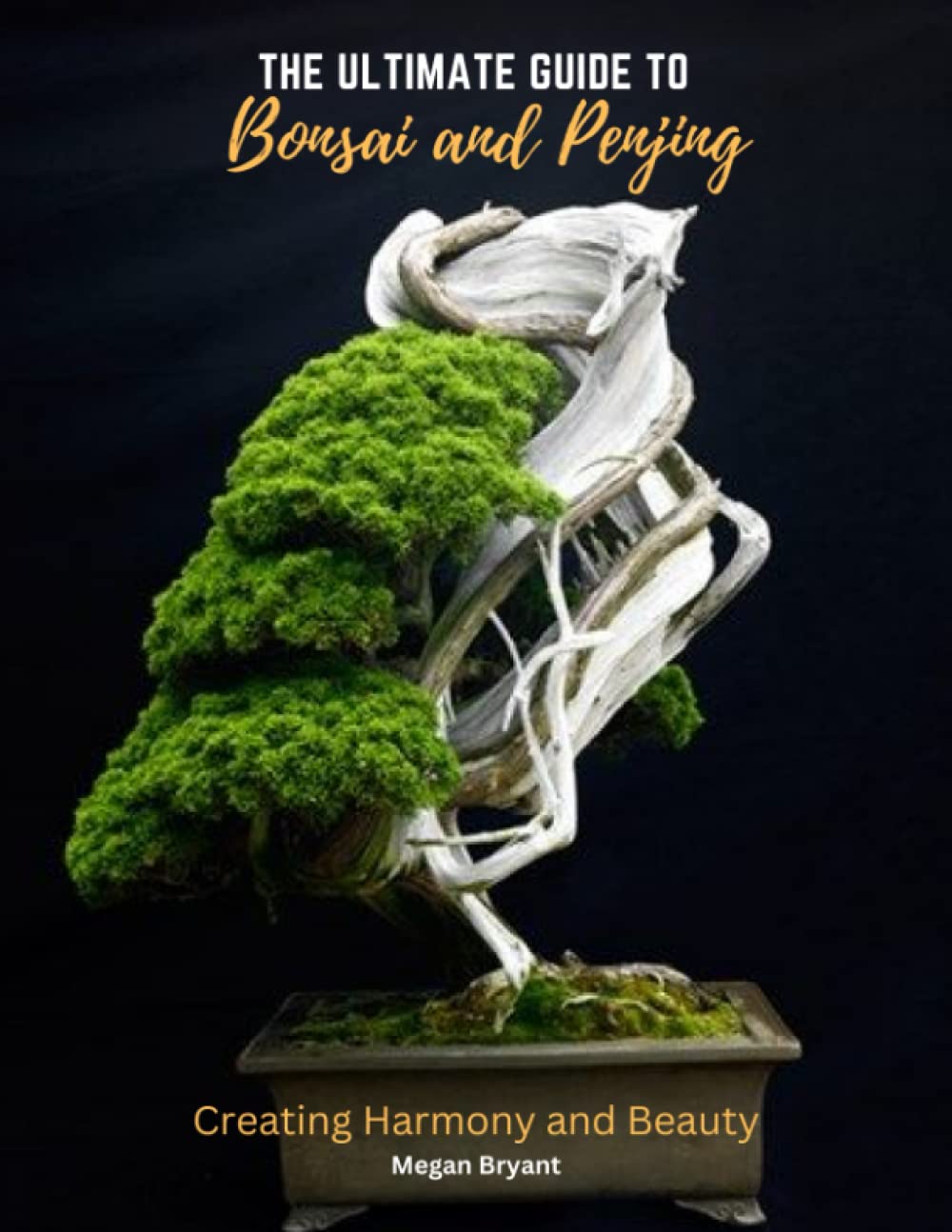 The Ultimate Guide to Bonsai and Penjing: Creating Harmony and Beauty