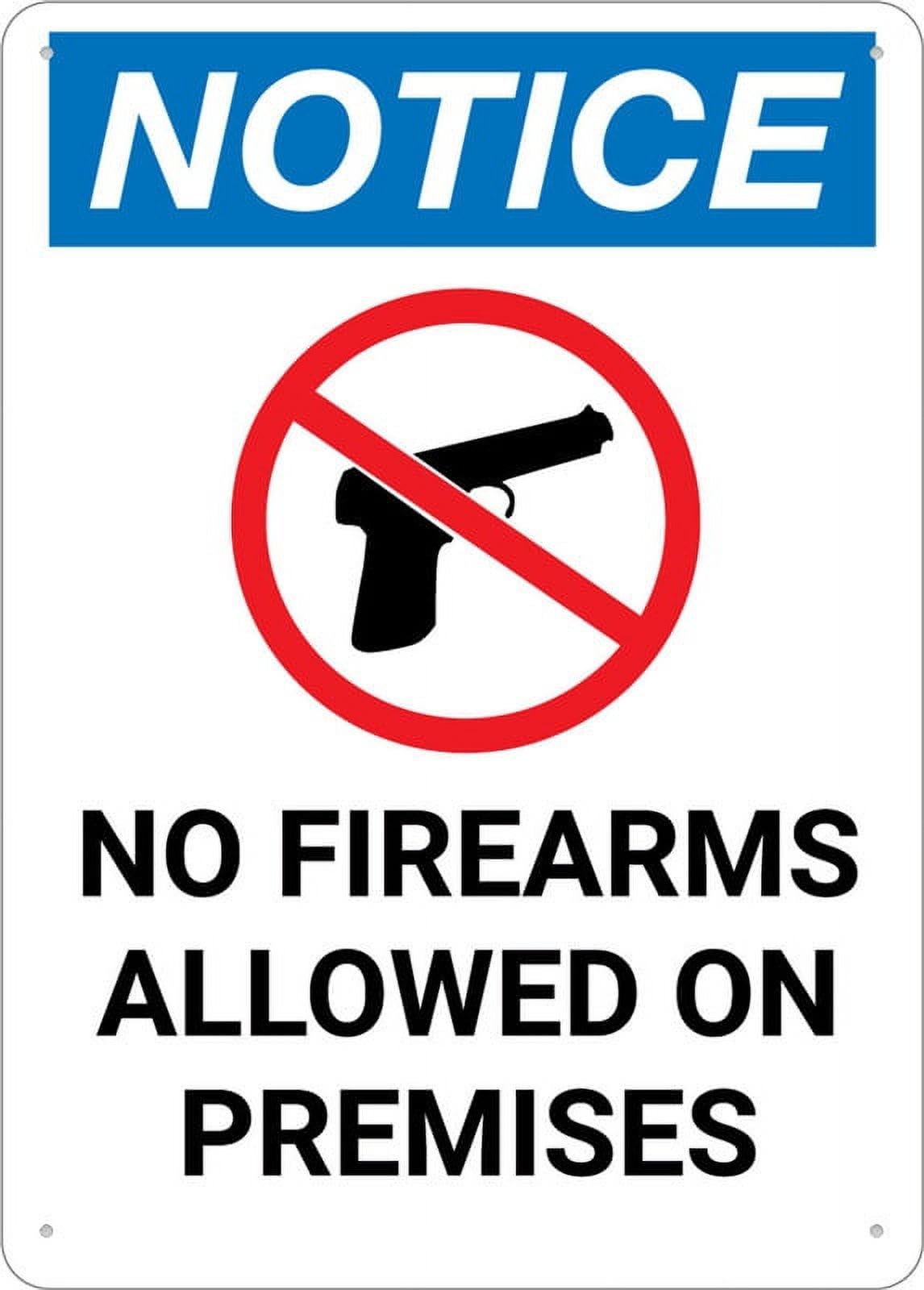 Notice No Firearms Allowed On Premises Sign 8x12 inch Rust-Free Aluminum Keep Out Outdoor Metal for Home, Farm, Yard