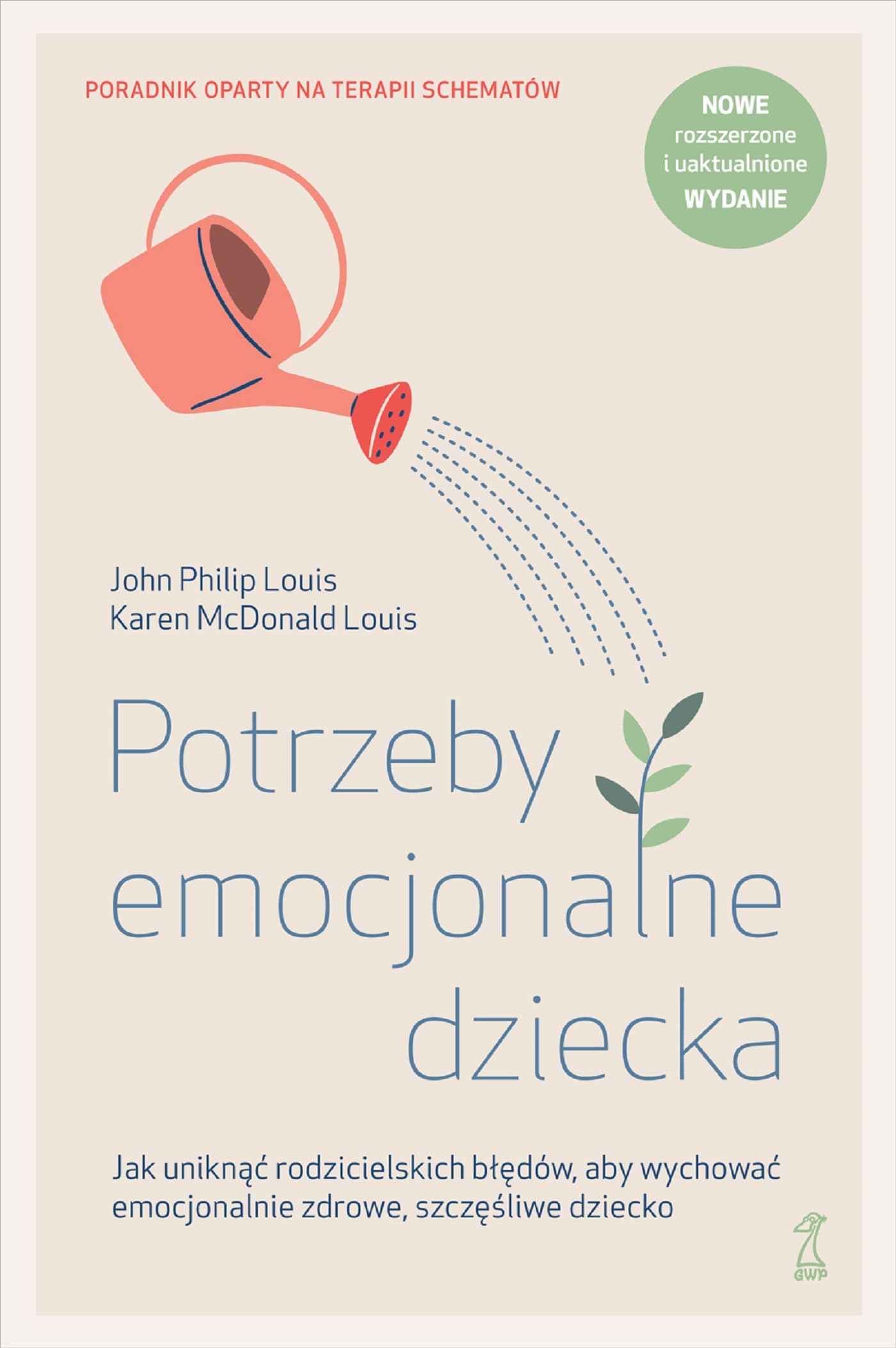 Potrzeby emocjonalne dziecka: poradnik oparty na terapii schematów