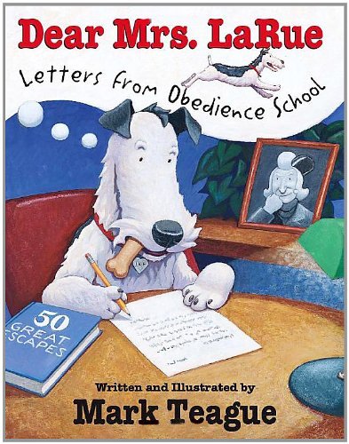Image of Dear Mrs. Larue: Letters from Obedience School