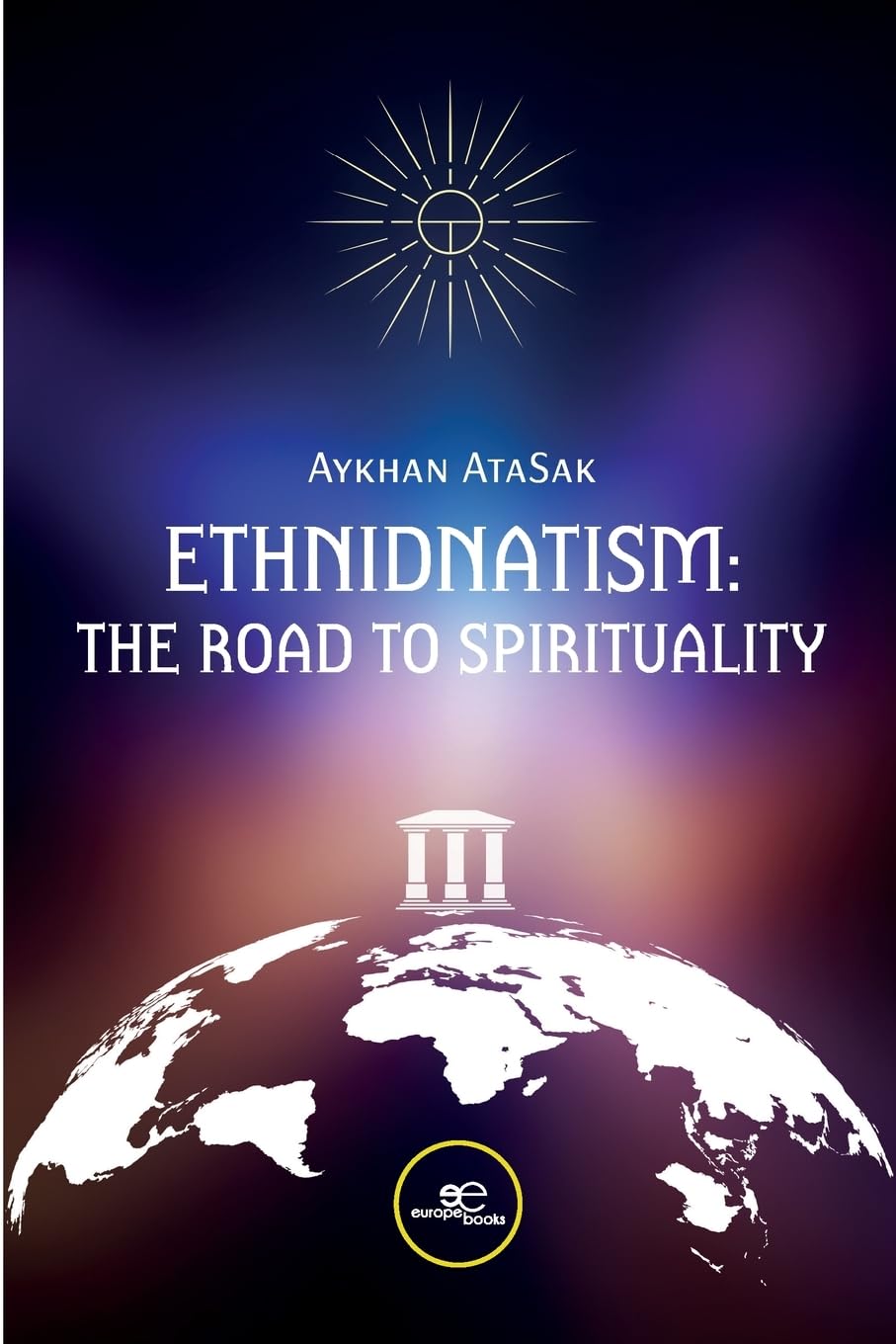 ETHNIDNATISM: THE ROAD TO SPIRITUALITY (Make Worlds)