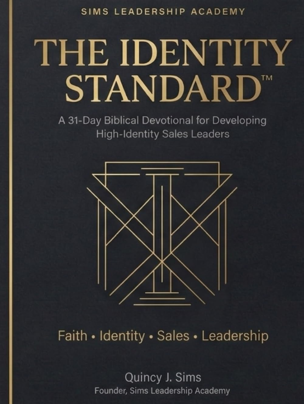 The Identity Standard: A 31-Day Devotional for Building High-Identity Sales Leaders.