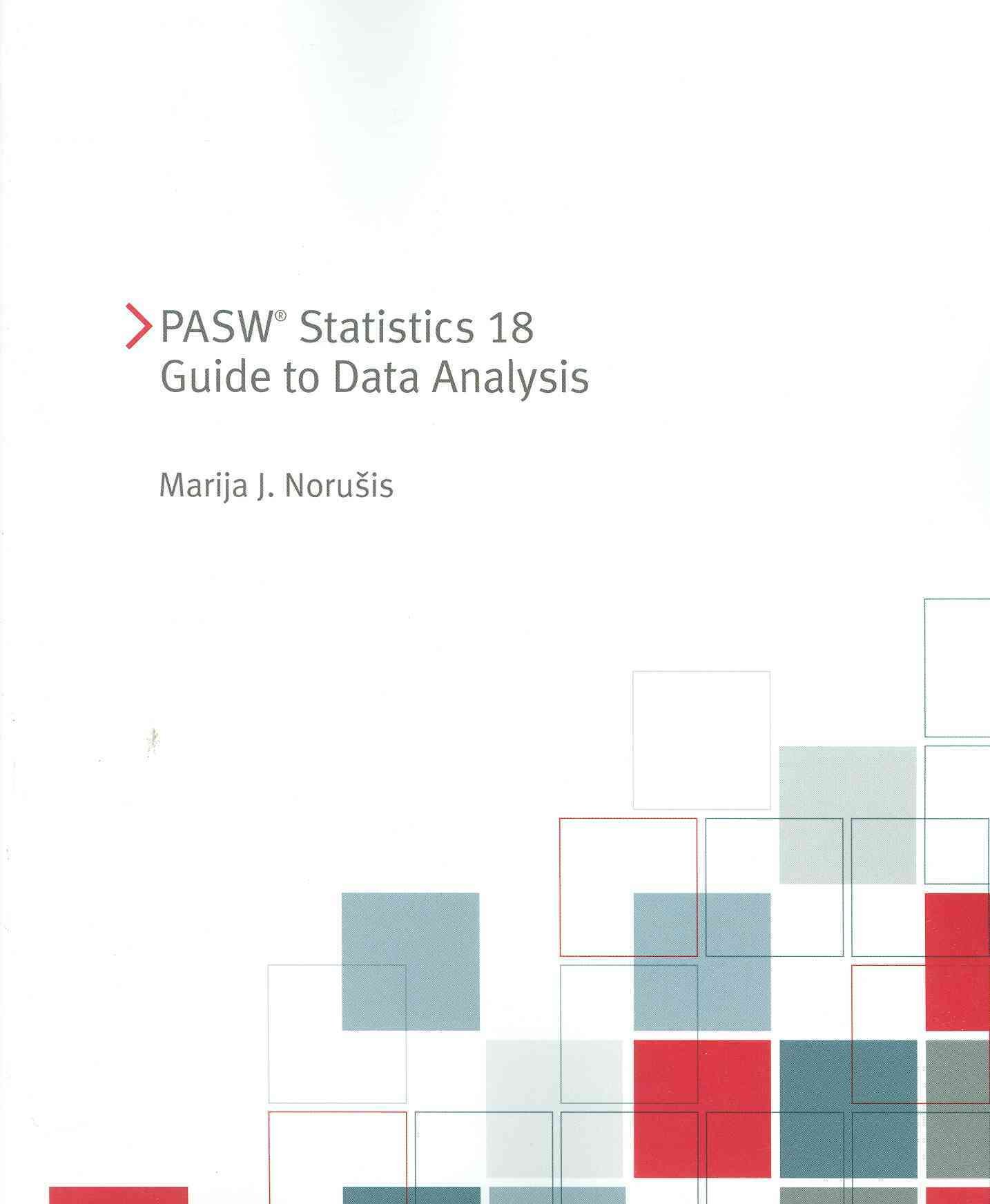 Pasw Statistics 18 Guide to Data Analysis, w. CD-ROM