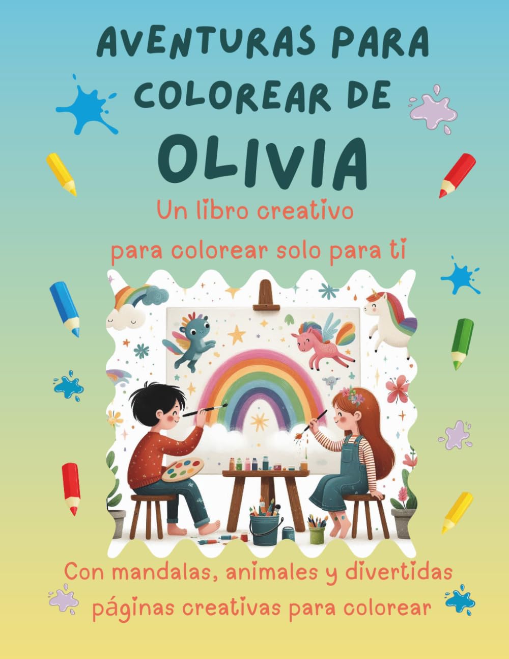 Aventuras para colorear de Olivia: Libro para colorear personalizado con animales, naturaleza y mandalas | 32 páginas de actividades creativas | ... (Aventuras para colorear personalizadas)