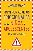 Primeros auxilios emocionales para niños y adolescentes: Guía para padres 8490608768 Book Cover