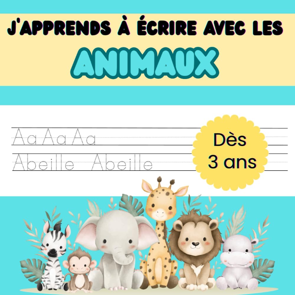Mon cahier d’activités pour apprendre à tracer les lettres de l'alphabet avec les animaux