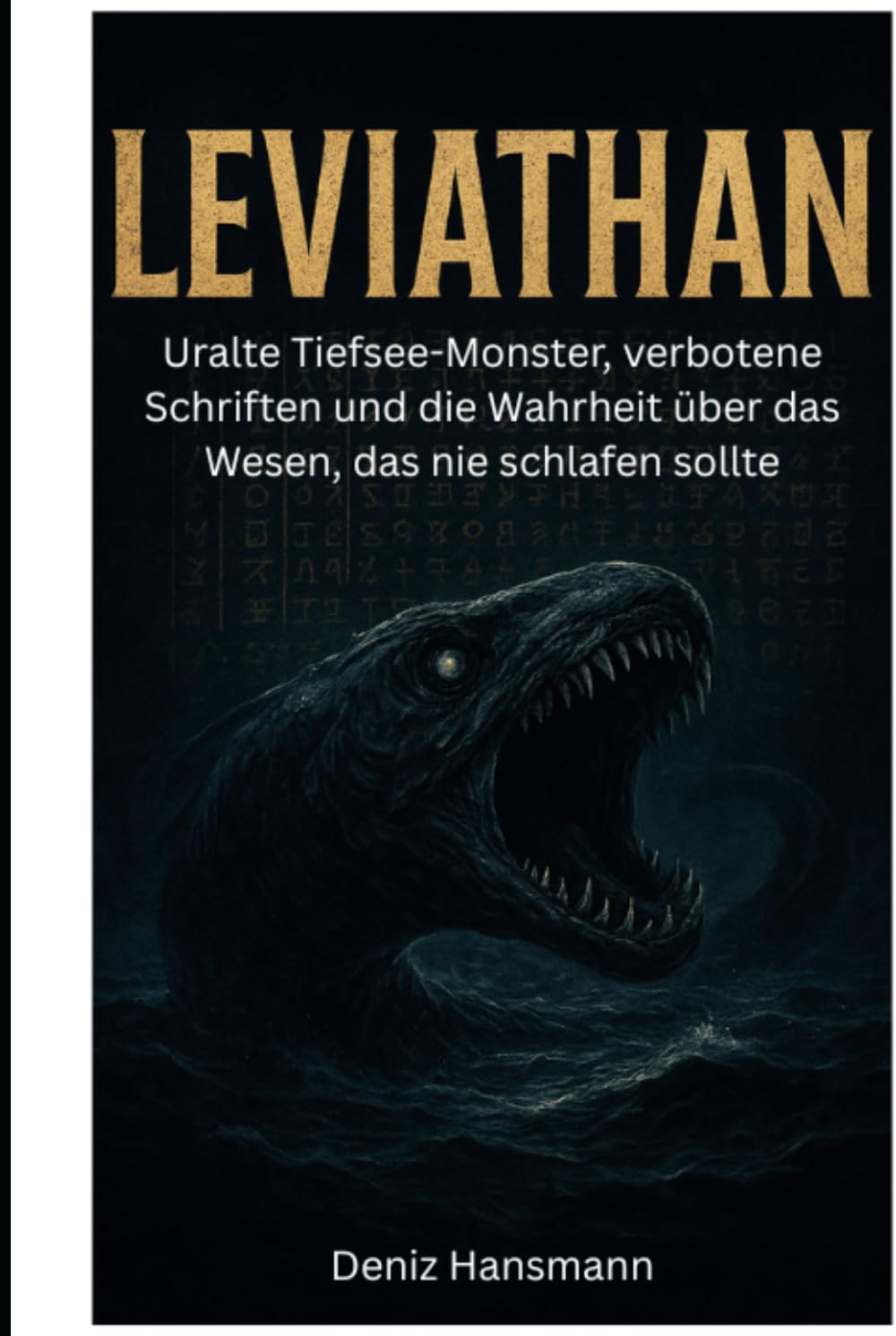 LEVIATHAN: Uralte Tiefsee- Monster, verbotene Schriften und die Wahrheit über das Wesen das nie schlafen sollte