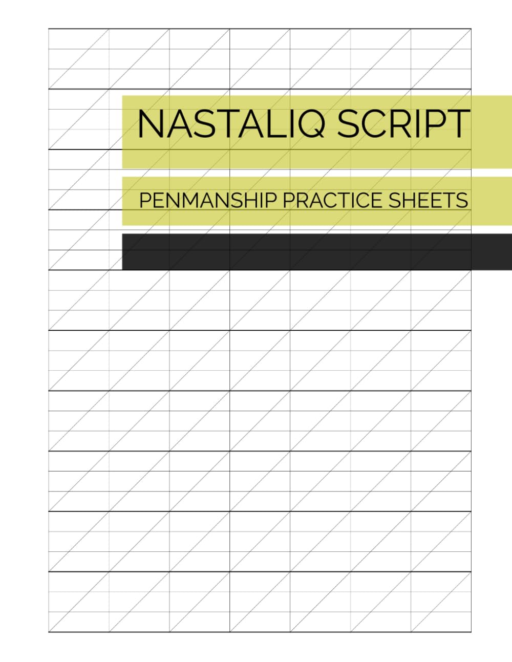 Nastaliq Script Penmanship Practice Sheets: Cursive and Hand Lettering Style Exercise Worksheets for Beginner and Advanced Calligrapher: Persian, ... Stroke for Writing Poetry and Calligraphy