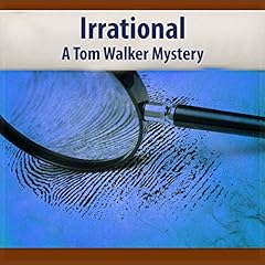 Couverture de Irrational: A Tom Walker Mystery
