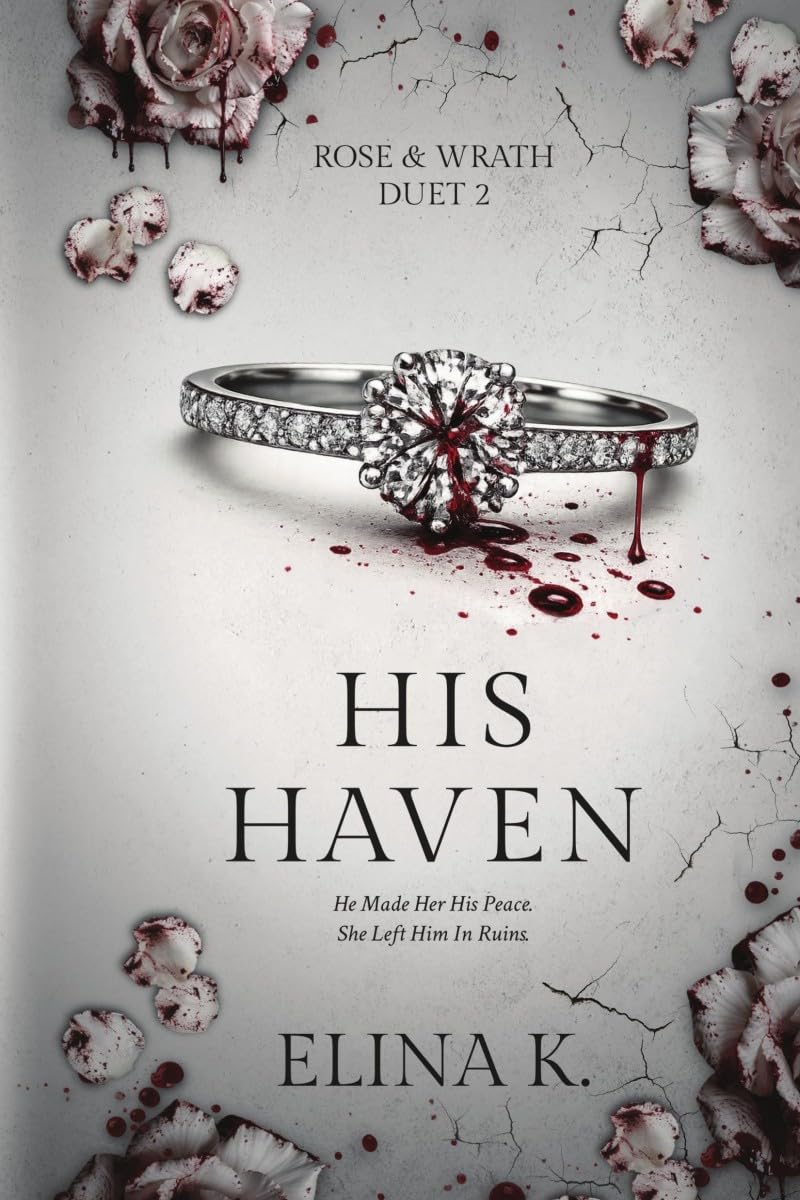 His Haven: Rose & Wrath Duet Book Two