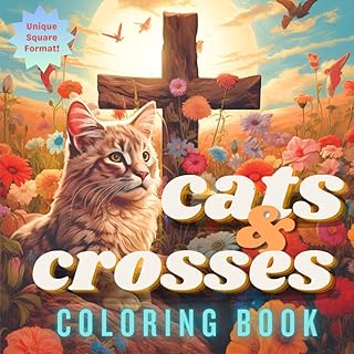 Cats and Crosses Coloring Book: A Funny Religious Kid and Adult Novelty Gift with Detailed Designs (Religious Cat Coloring Books: Cats of the Church)