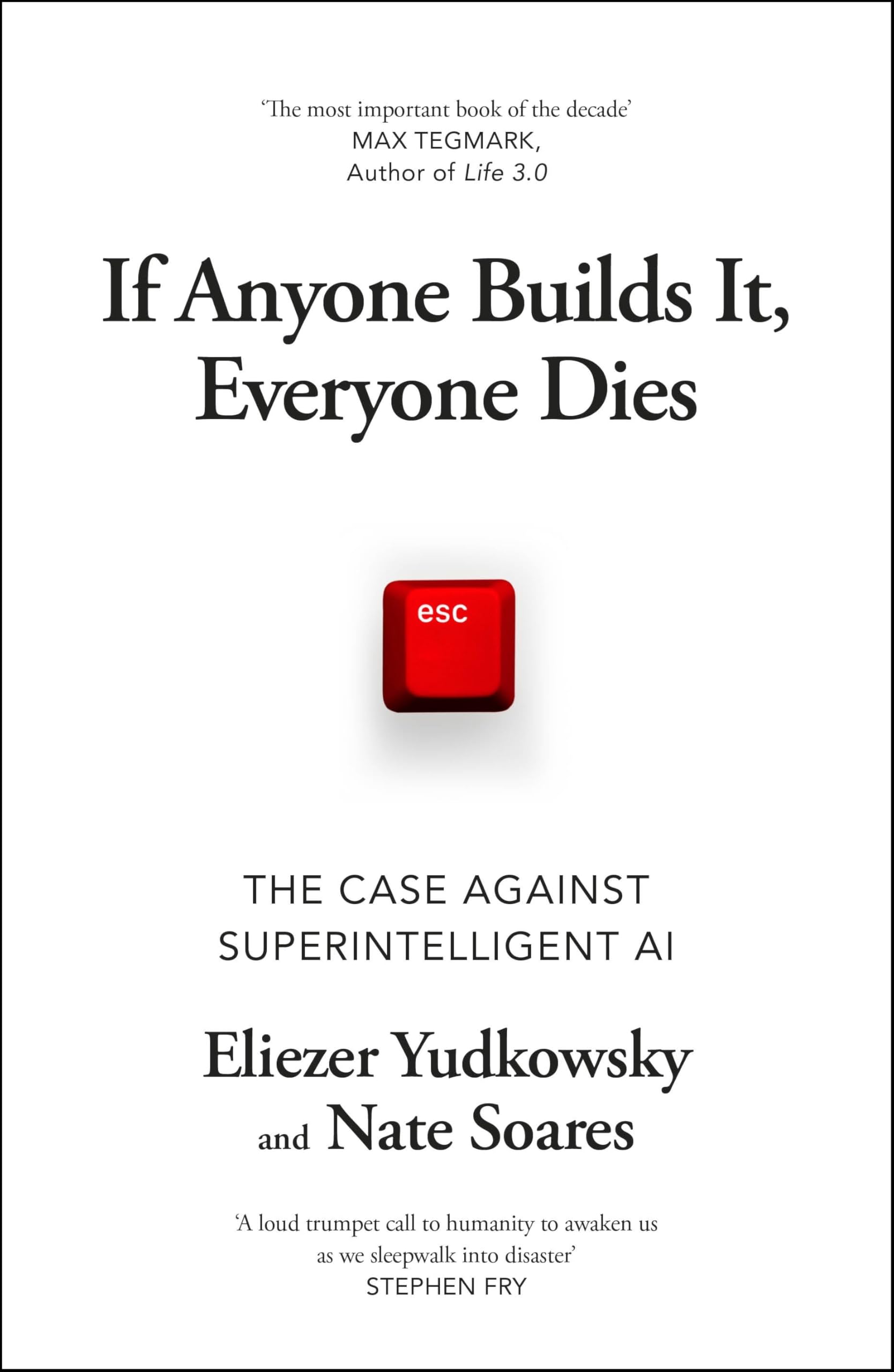 If Anyone Builds It, Everyone Dies by Eliezer Yudkowsky (Hardback Book)