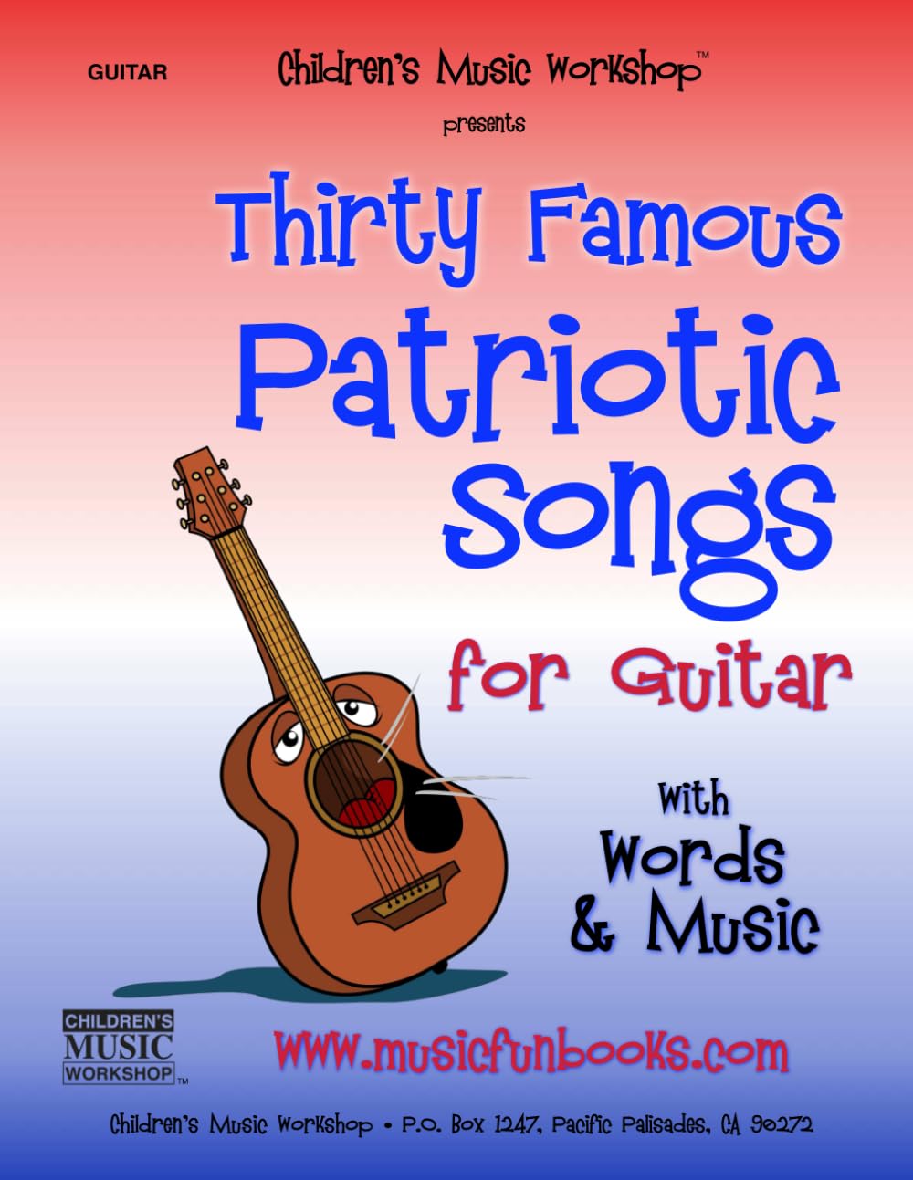 Thirty Famous Patriotic Songs for Guitar with Words and Music: Easy & Intermediate Solos Especially Arranged for Guitar (Guitar Books by Music Fun Books)