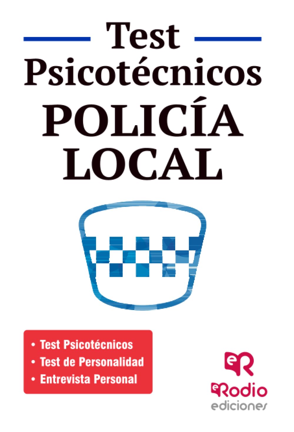 Test Psicotécnicos. Policía Local: 1 (OPOSICIONES)