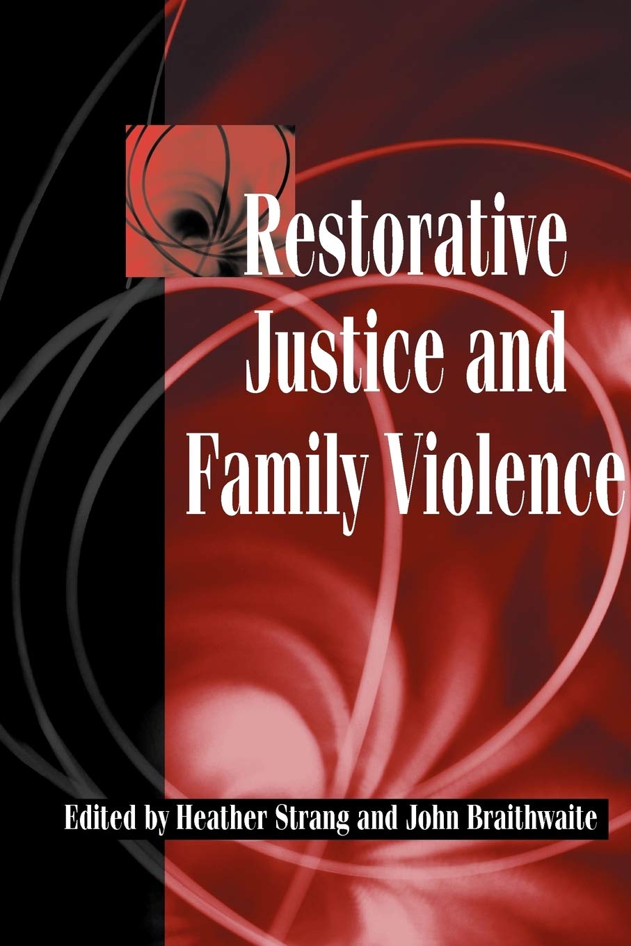 Restorative Justice and Family Violence,Heather Strang