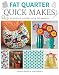 Fat Quarter: Quick Makes
