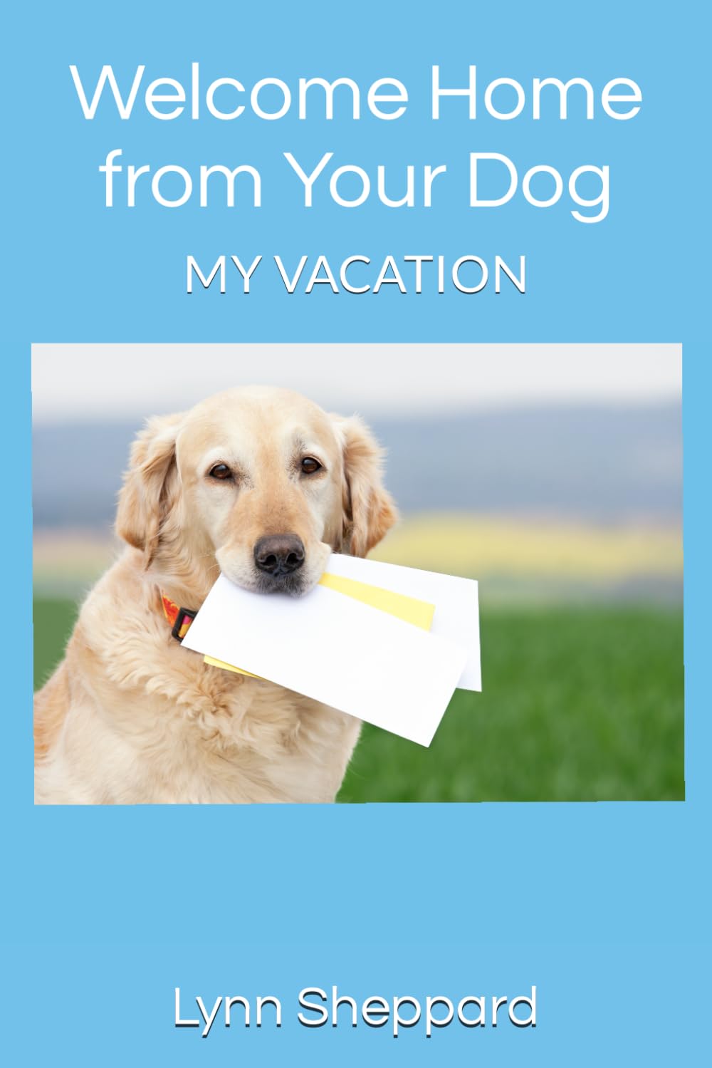 Welcome Home from Your Dog