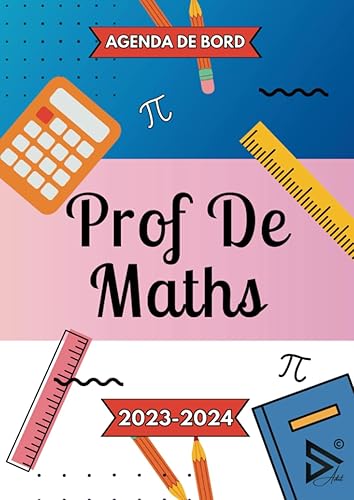 Agenda de Bord 2023/2024 Professeur de Mathématiques: Organisateur planificateur Semainier et Mensuel | Cahier Journal Enseignant | Cadeau Prof de Maths | A4