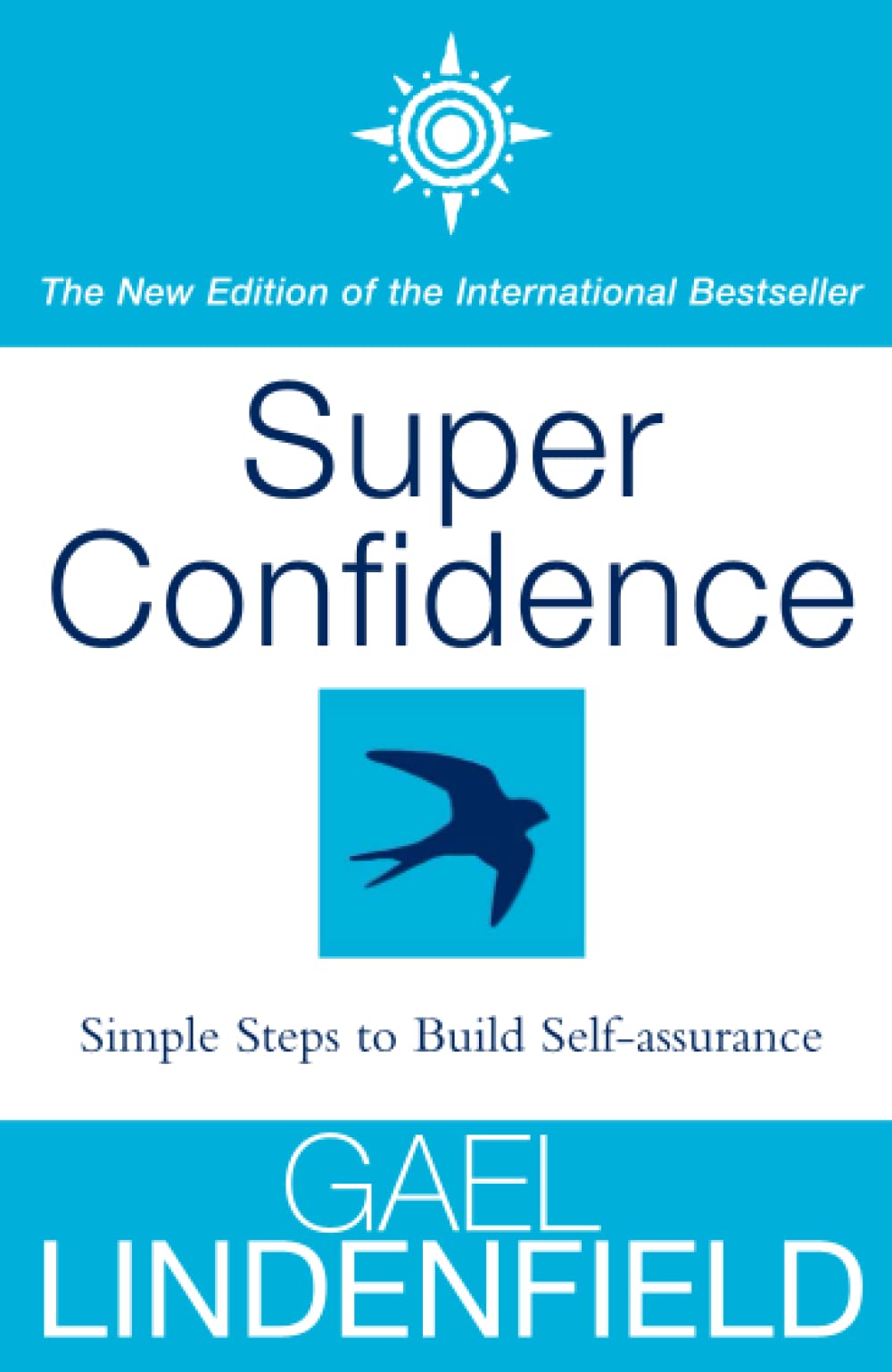 SUPER CONFIDENCE: Simple Steps to Build Self-Assurance