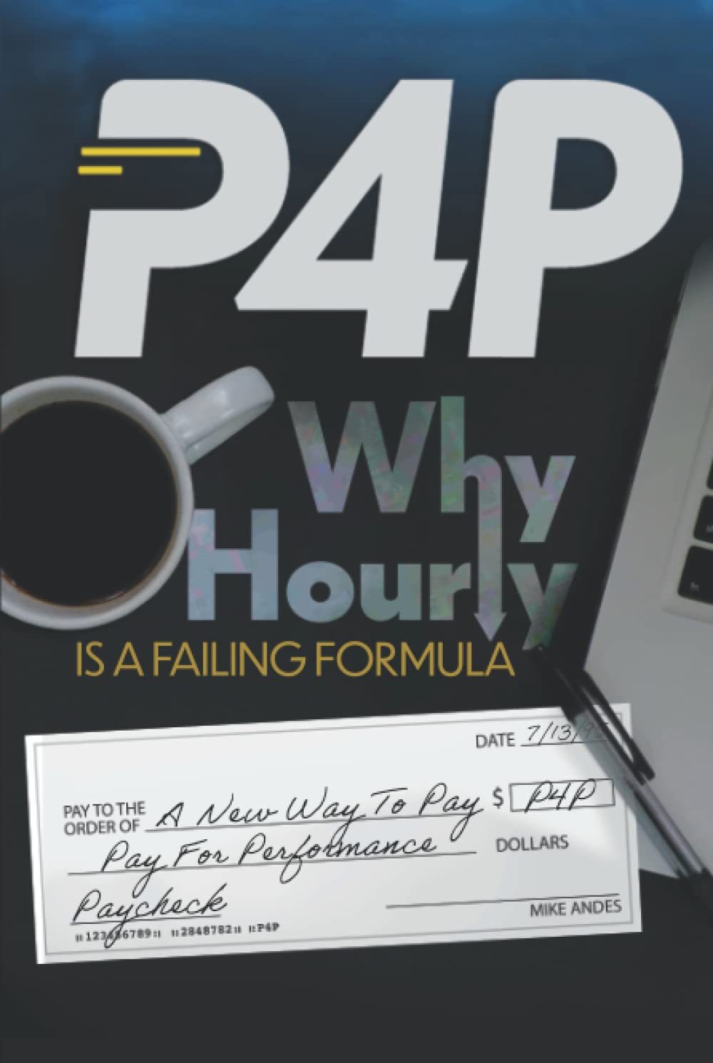 P4P (Pay For Performance): Why Hourly is a Failing Formula
