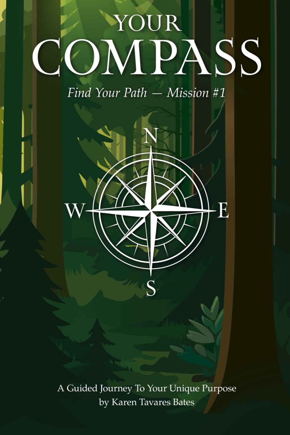 Your Compass: Find Your Path — Mission #1: A Guided Journey to Your Unique Potential (Find Your Path Journey)