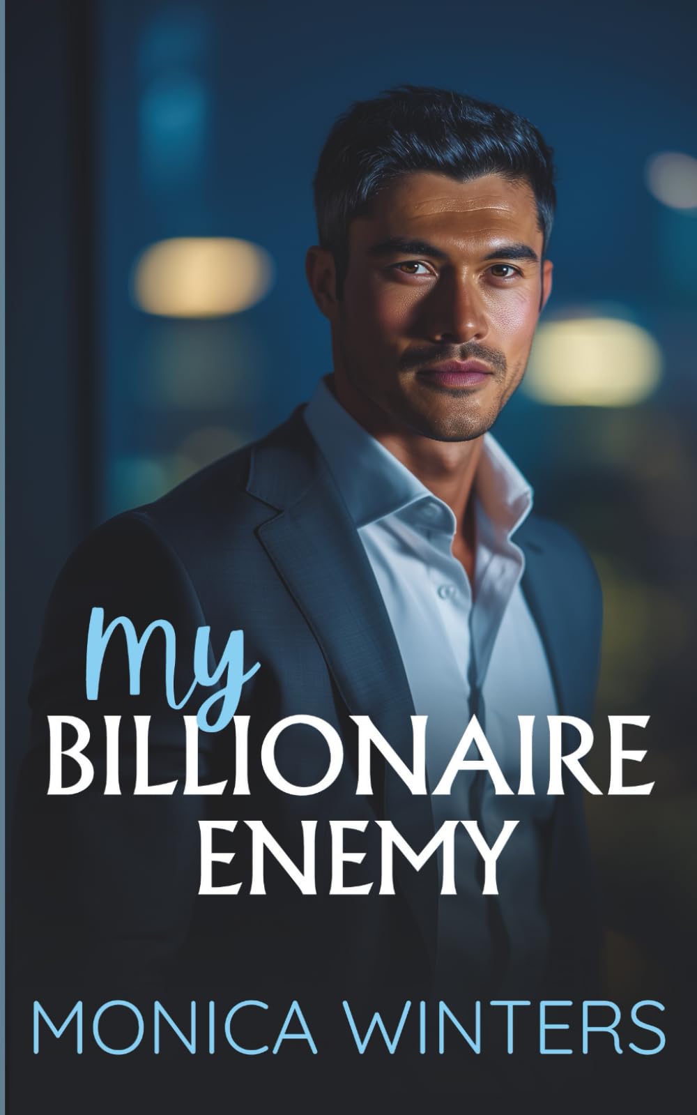 My Billionaire Enemy: A Forbidden Opposites Attract Workplace Romance