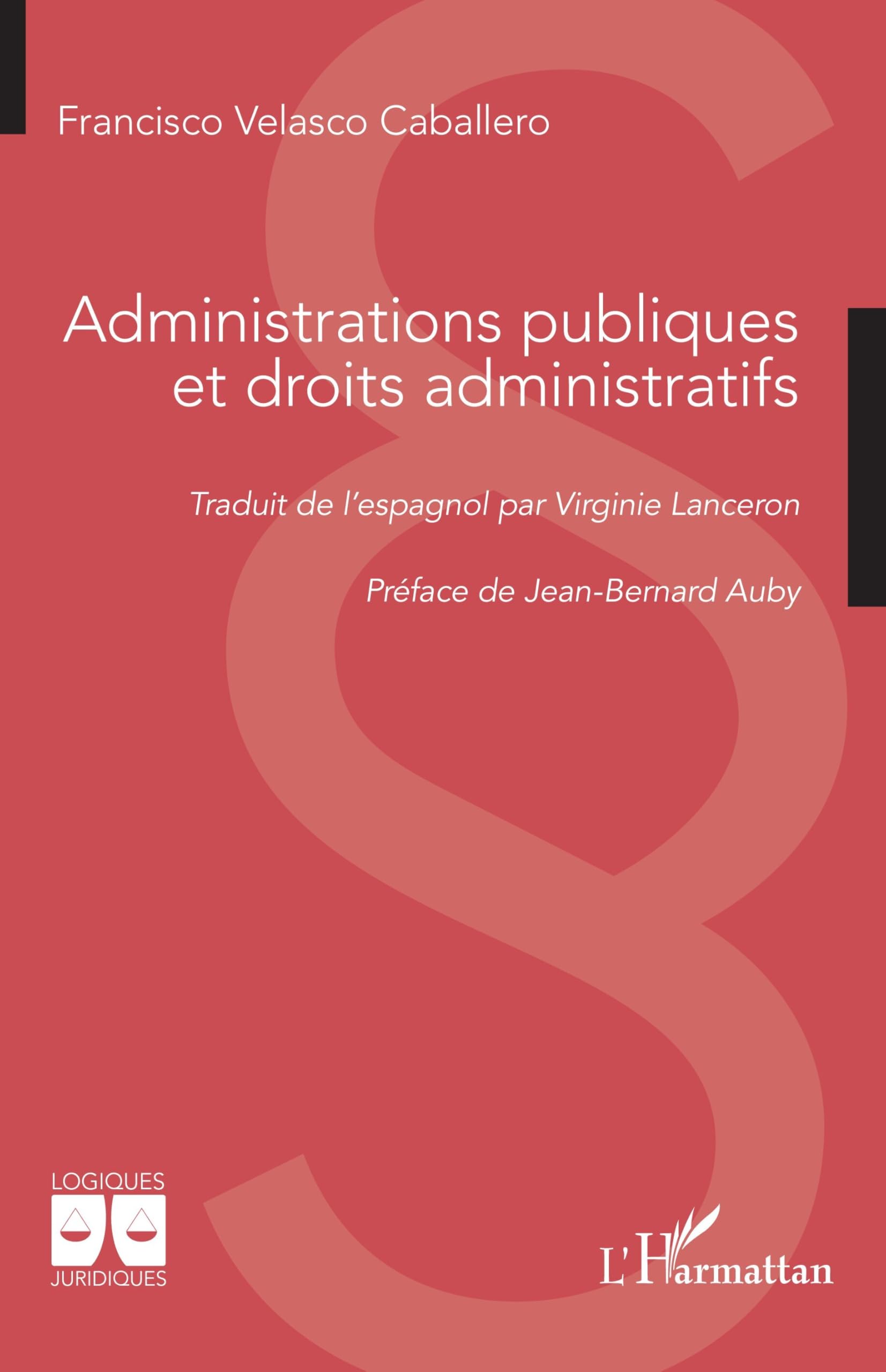 Administrations publiques et droits administratifs (Logiques Juridiques)