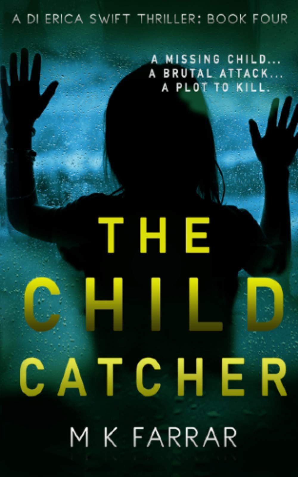 The Child Catcher (A DI Erica Swift Thriller)