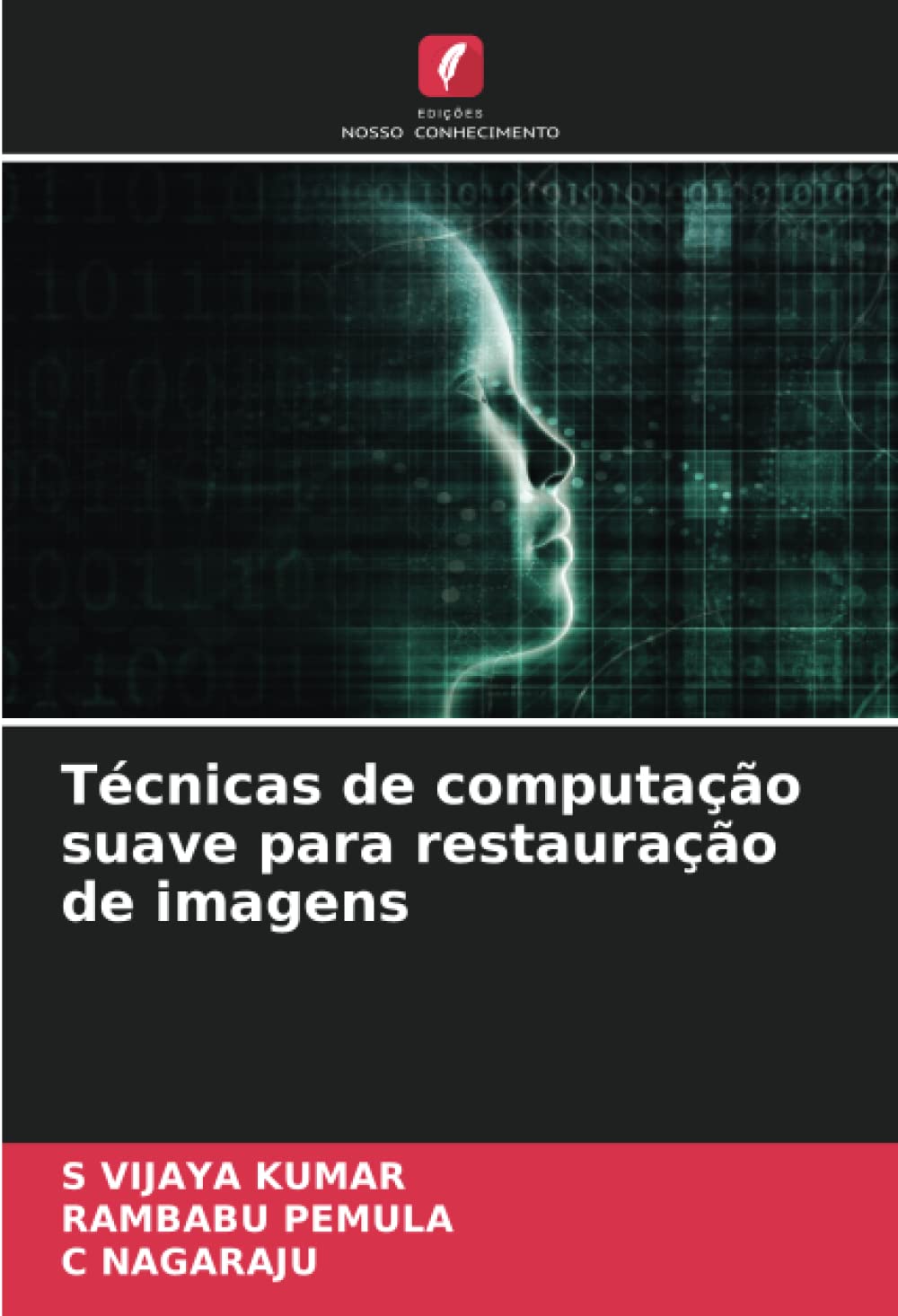 Técnicas de computação suave para restauração de imagens (Portuguese Edition)