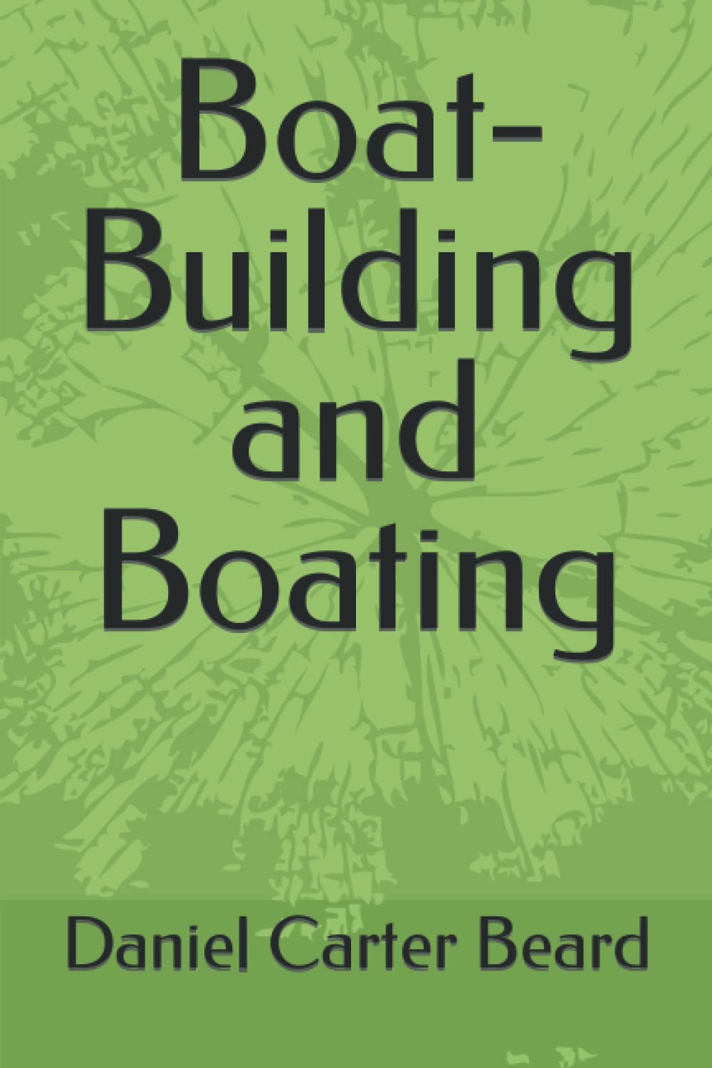 Boat-Building and Boating