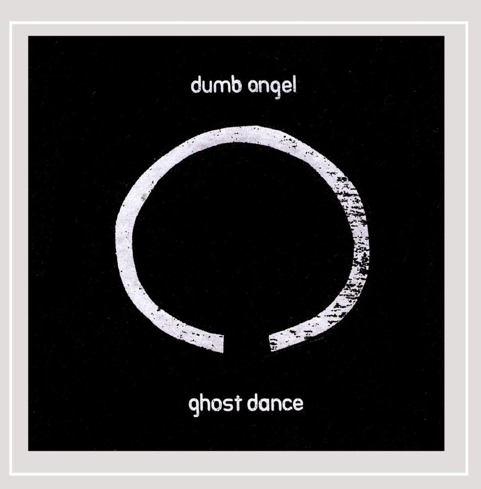 Ghost Dance (Re-Issue) [Audio CD] Dumb Angel