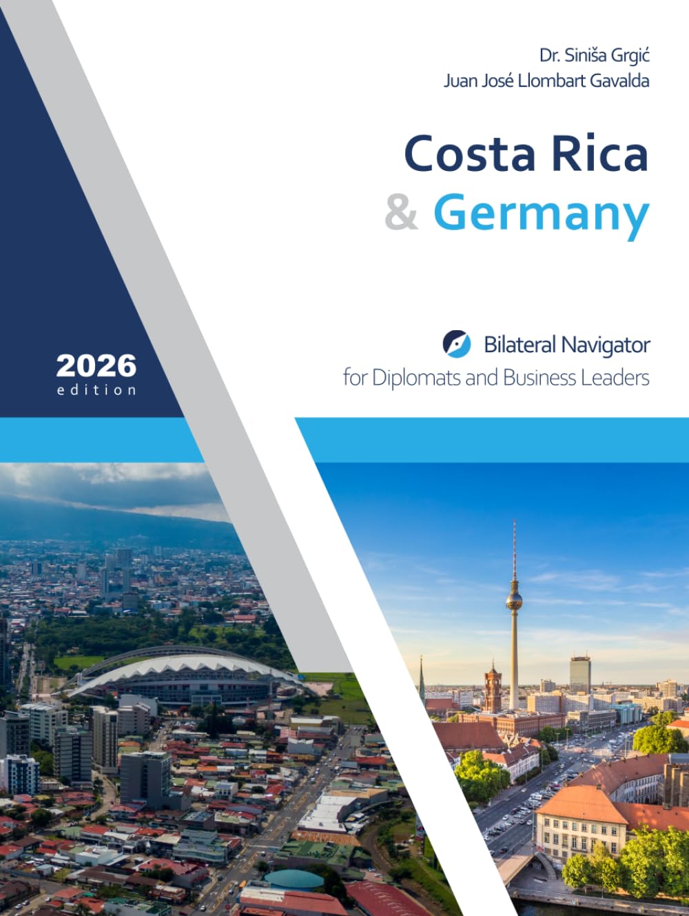 Costa Rica & Germany: Bilateral Navigator for Diplomats and Business Leaders, 2026 edition