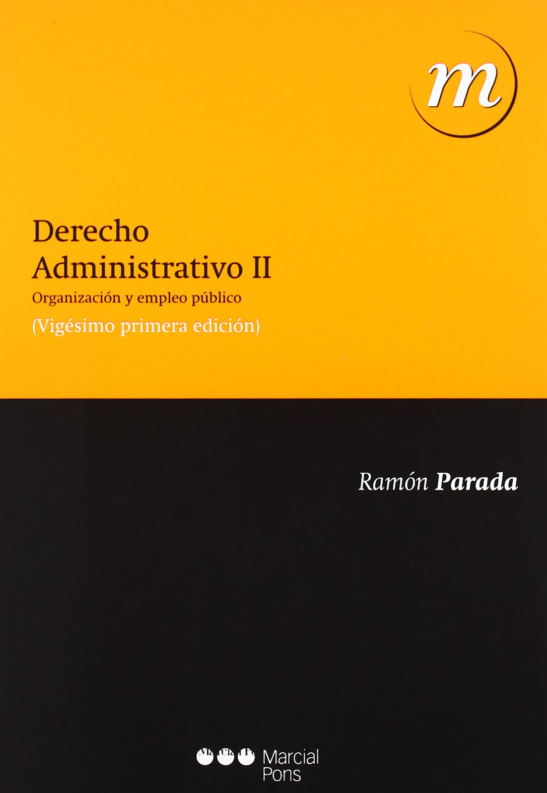 Derecho administrativo. Tomo II: Tomo II. Organización y empleo público (Manuales universitarios)