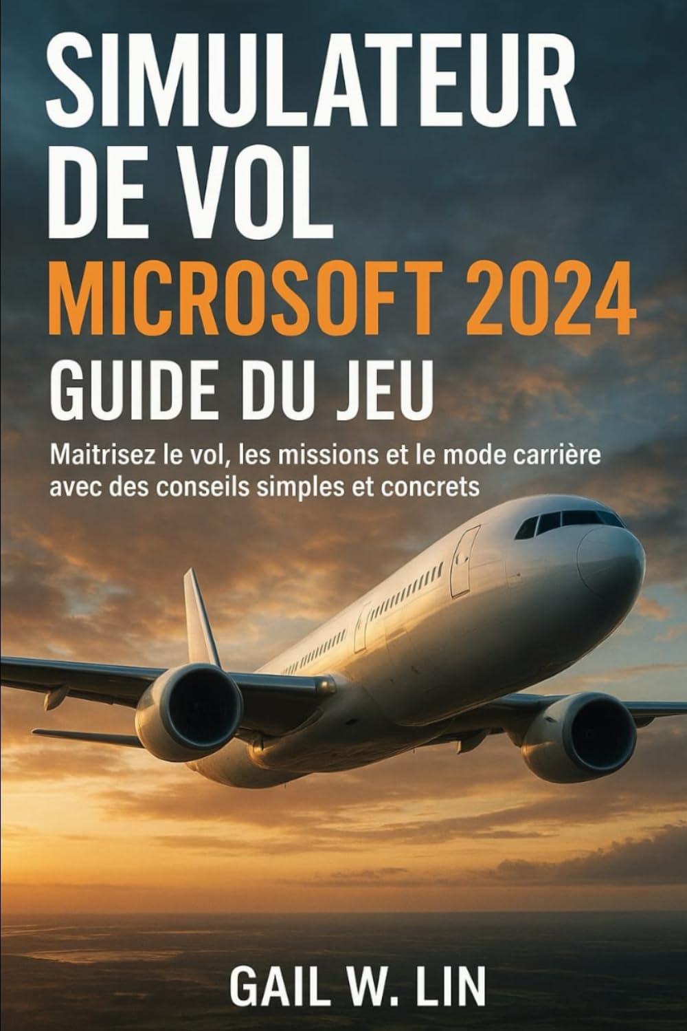 Guide Pratique du Simulateur de Vol Microsoft 2024