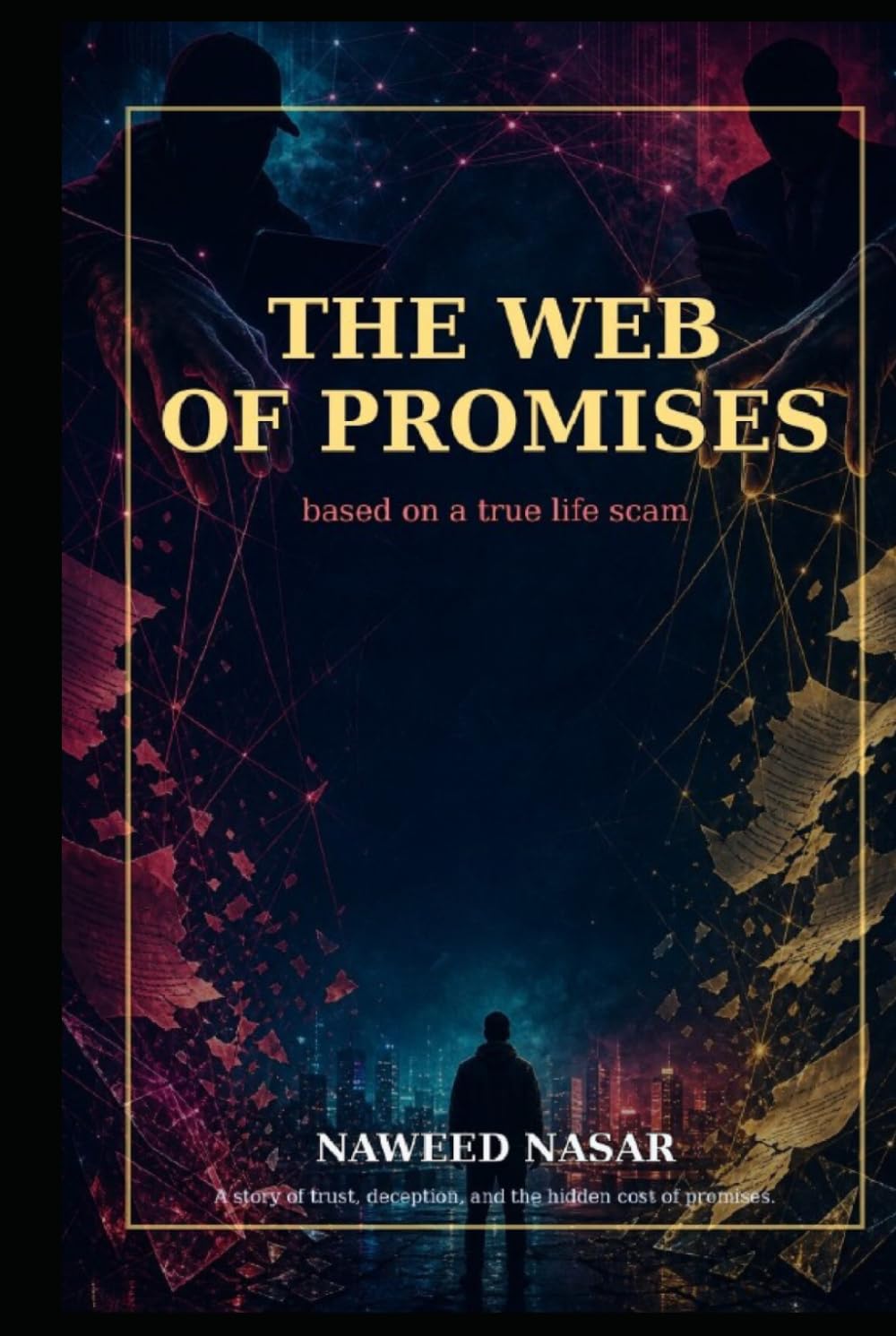 The Web of Promises: A Story of Trust, Deception & the Hidden Cost of Promises