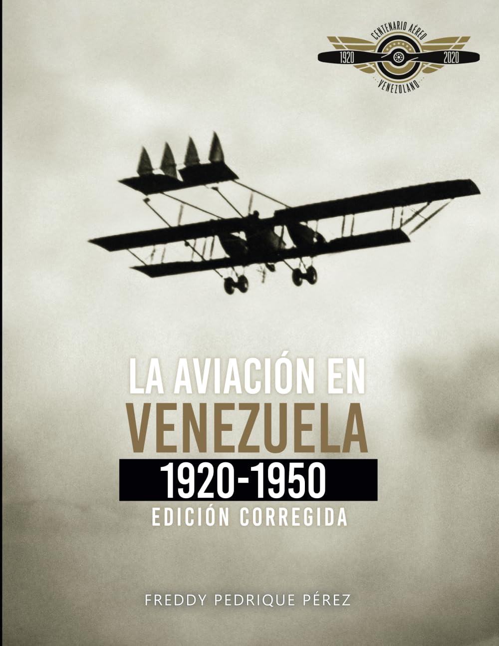 La Aviación en Venezuela 1920-1950 (Spanish Edition)      Paperback – December 10, 2020