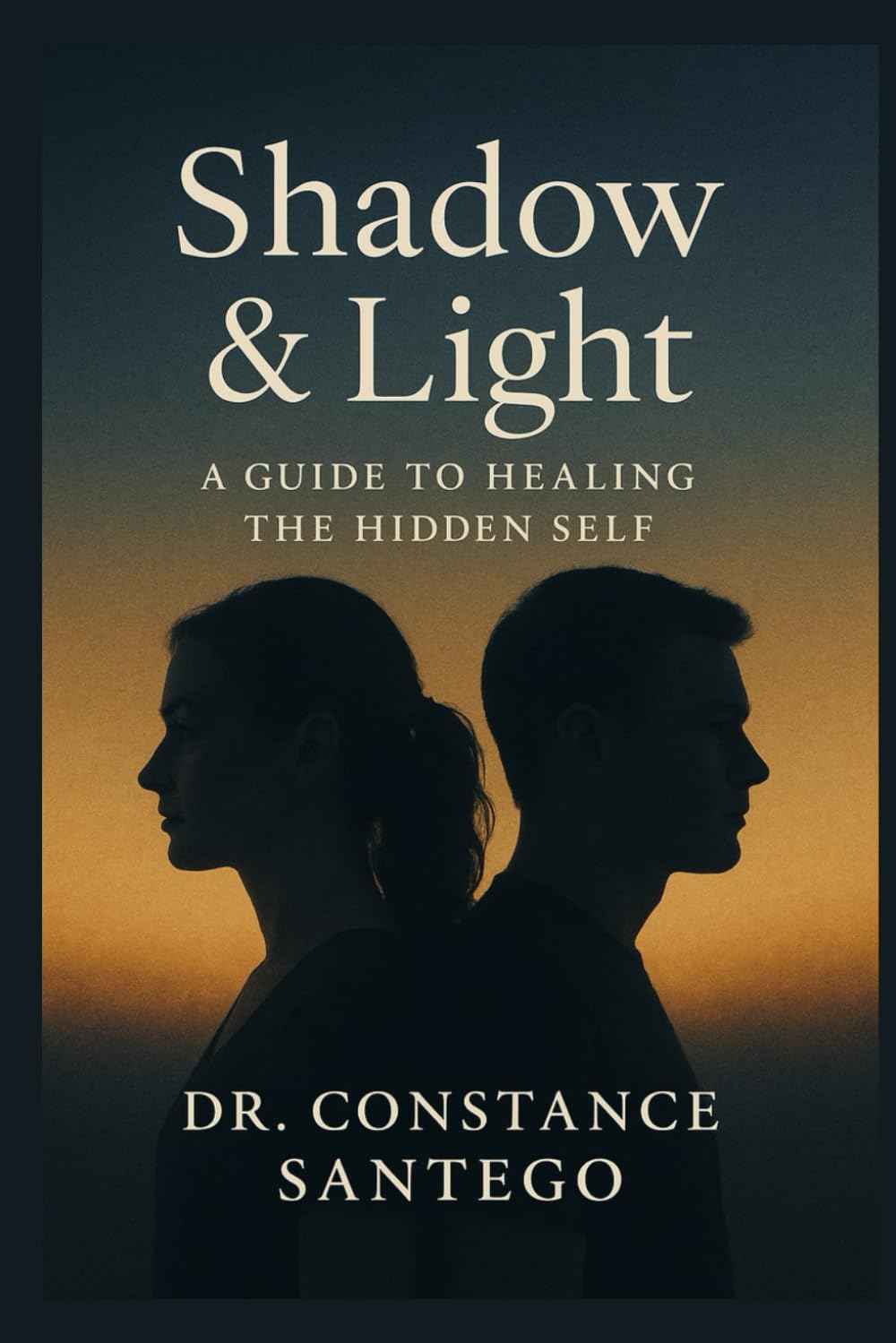 Shadow & Light: A Guide To Healing The Hidden Self