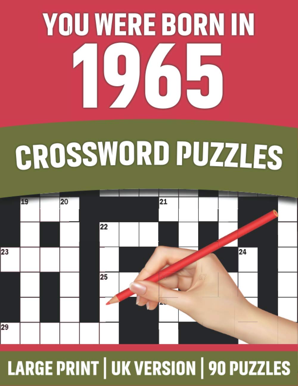 You Were Born In 1965: Crossword Puzzles: Large Print Crossword Book With 90 Puzzles for Adults Senior and All Puzzle Book Fans Who Were Born In 1965