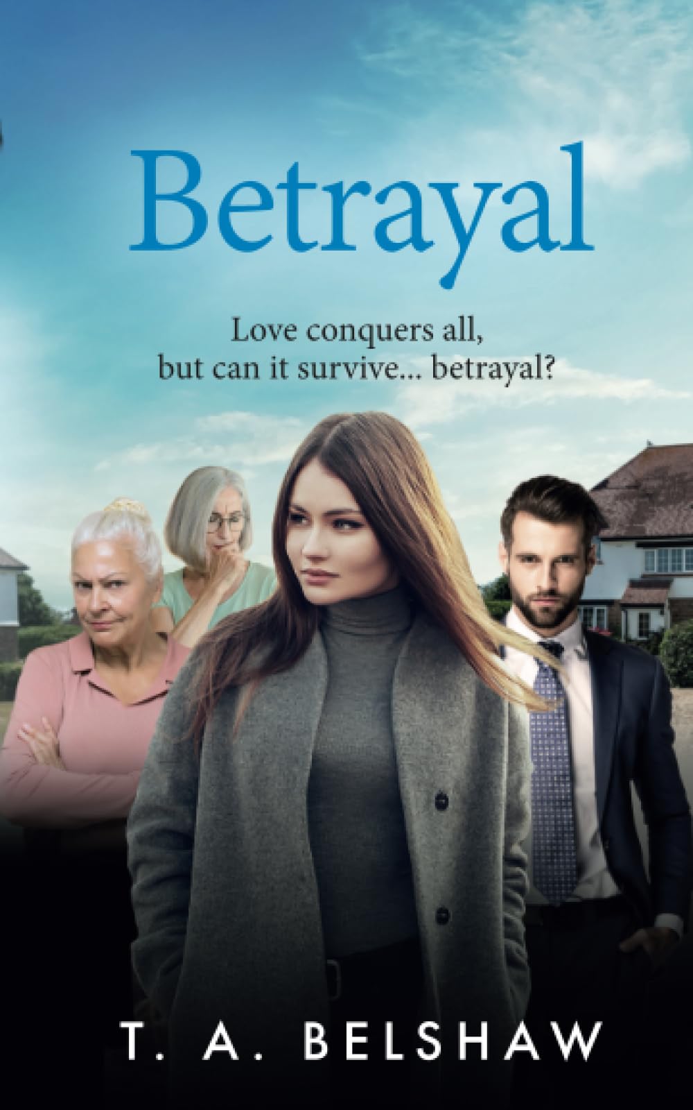 Betrayal: Love conquers all, but can it survive... betrayal? (Unspoken)