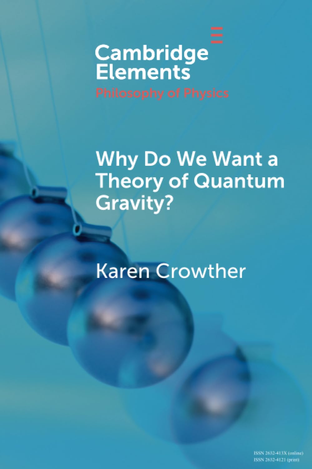 Why Do We Want a Theory of Quantum Gravity? (Elements in the Philosophy of Physics)