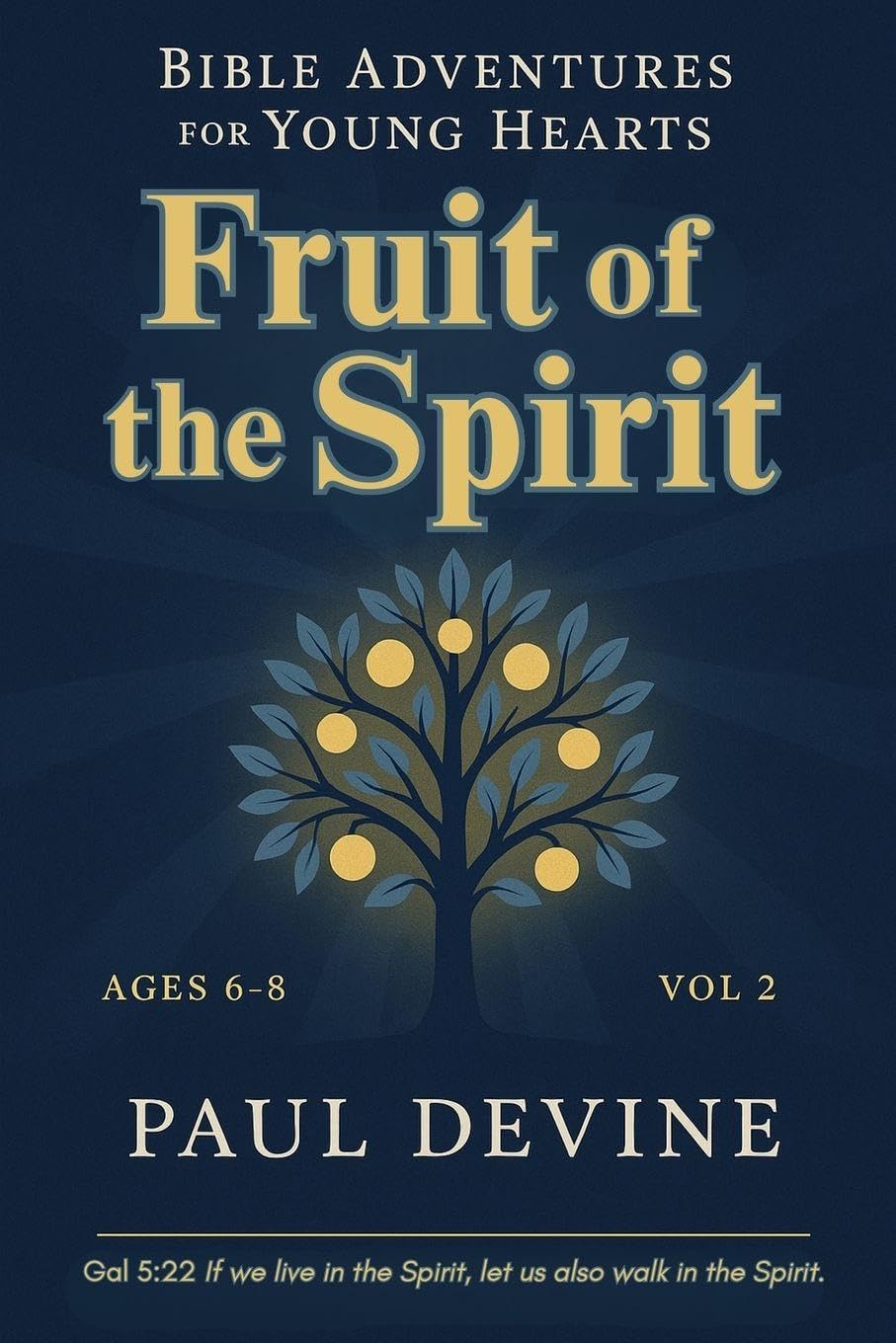 Bible Adventures for Young Hearts (Vol 2): Fruit of the Spirit: 4