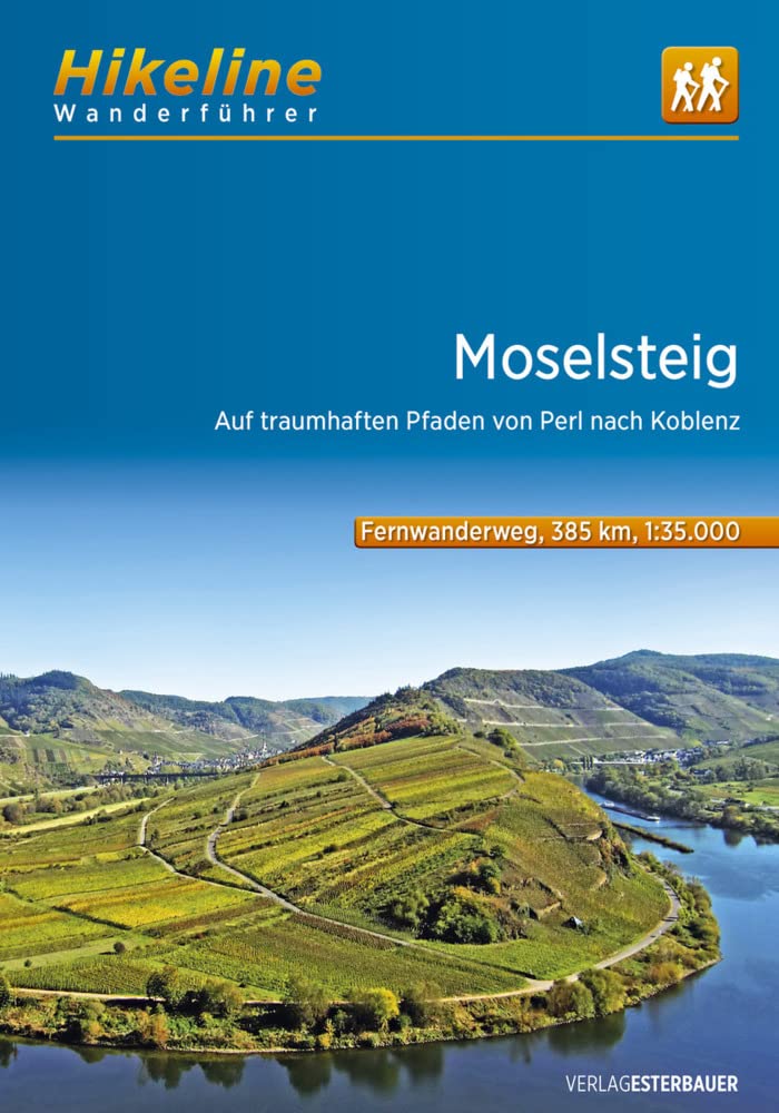 Moselsteig Wanderführer von Perl nach Koblenz GPS wp: Auf traumhaften Pfaden von Perl nach Koblenz, 385 km