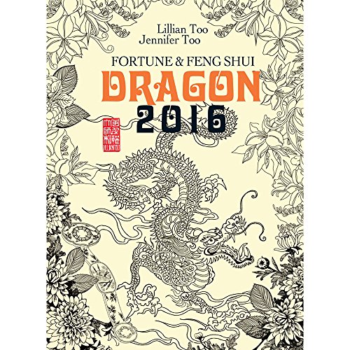 Lillian Too & Jennifer Too Fortune & Feng Shui 2016 Dragon