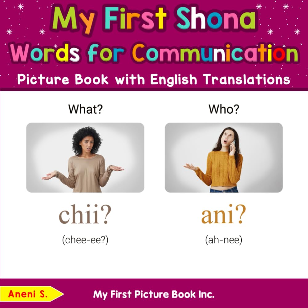 My First Shona Words for Communication Picture Book with English Translations (Teach & Learn Basic Shona words for Children)