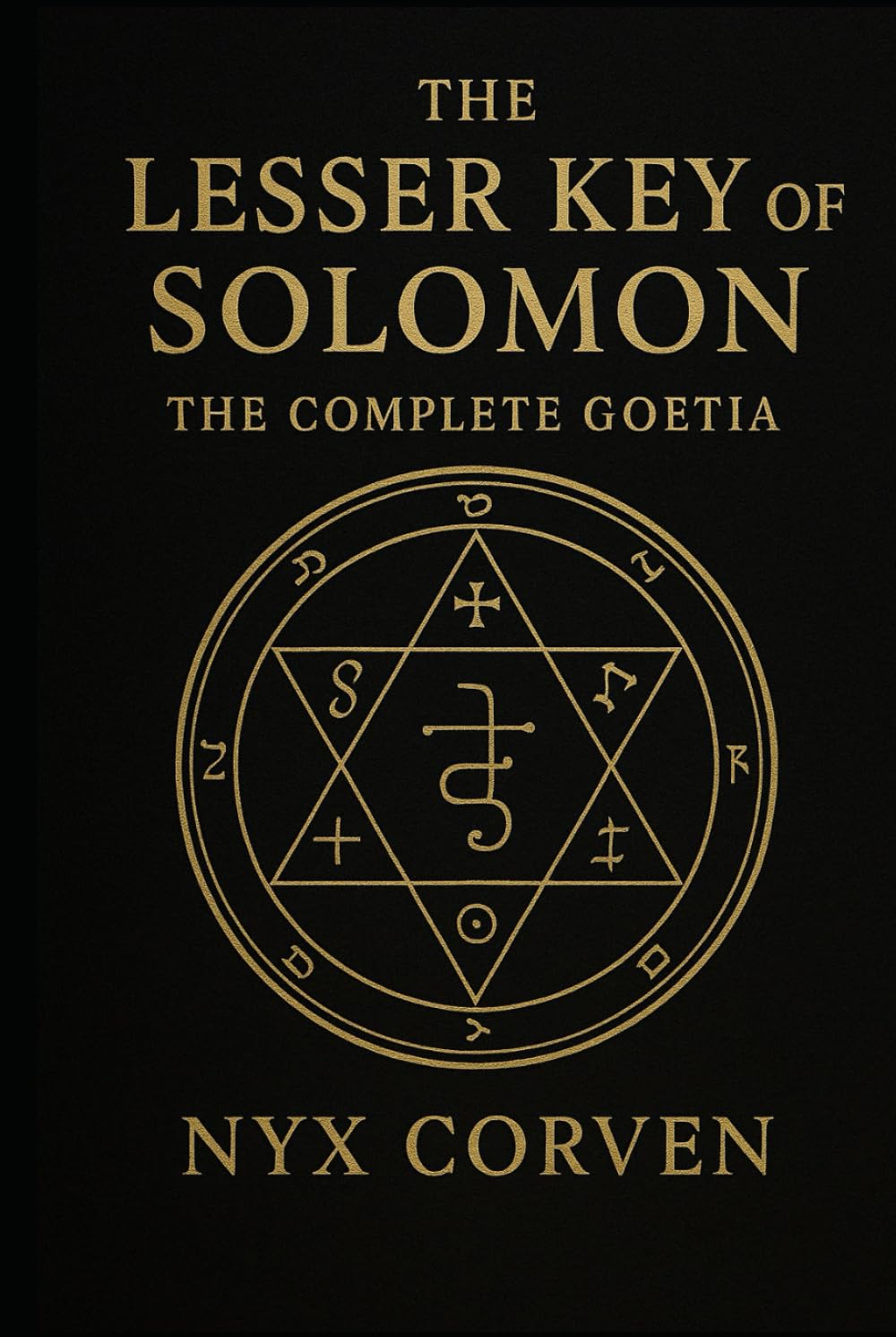The Lesser Key of Solomon: The Complete Goetia