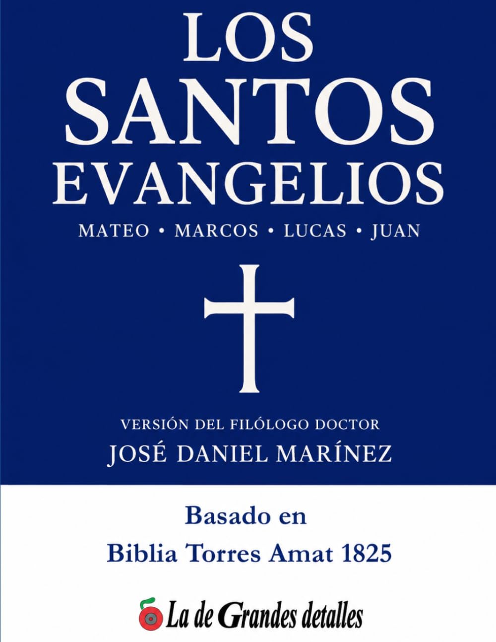 Los Santos Evangelios: Edición Letra Grande y Bonita, Texto Claro y Fácil de Leer
