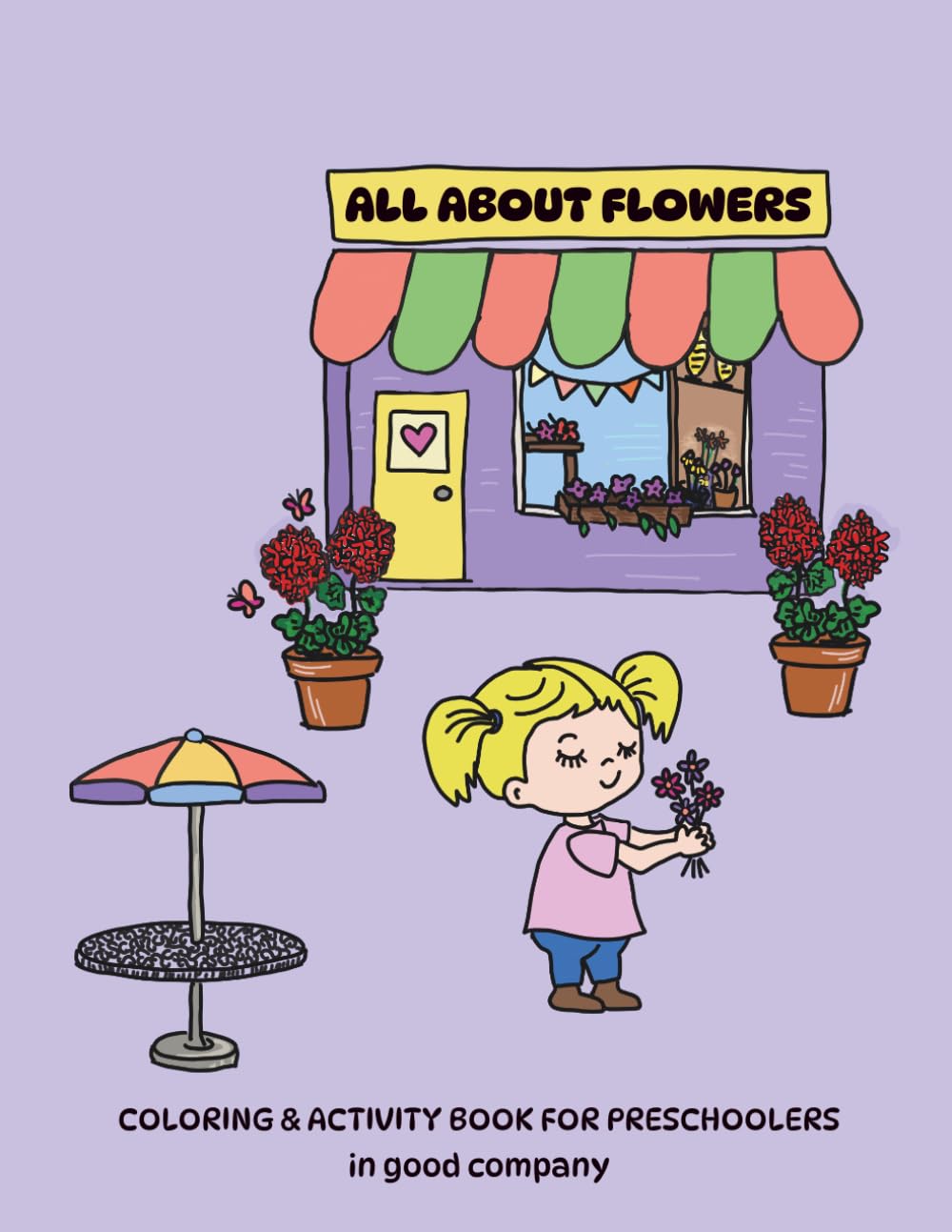 All About Flowers: Coloring & Activity Book for Preschoolers