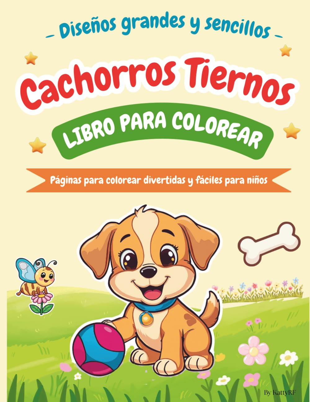Libro para Colorear de Cachorros: Libro para Colorear Fácil y Divertido para niños de 3-8 años (Spanish Edition)