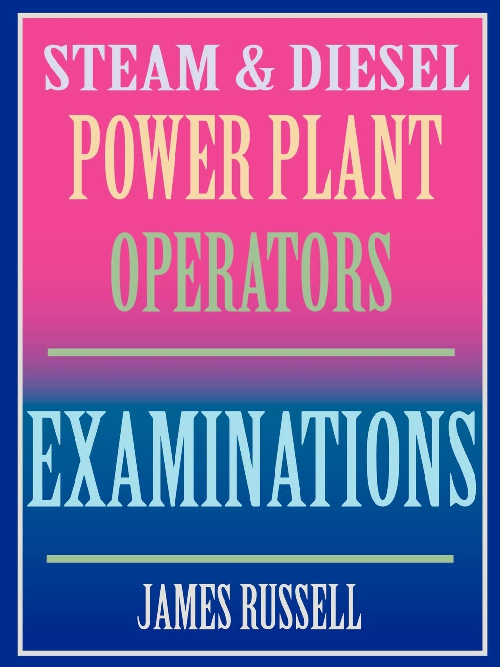 Steam & Diesel Power Plant Operators Examinations